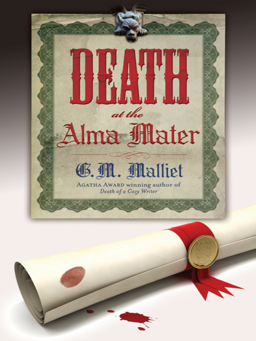 Title details for Death at the Alma Mater by G.M. Malliet - Wait list